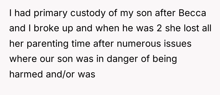 I had primary custody of my son after Becca and...