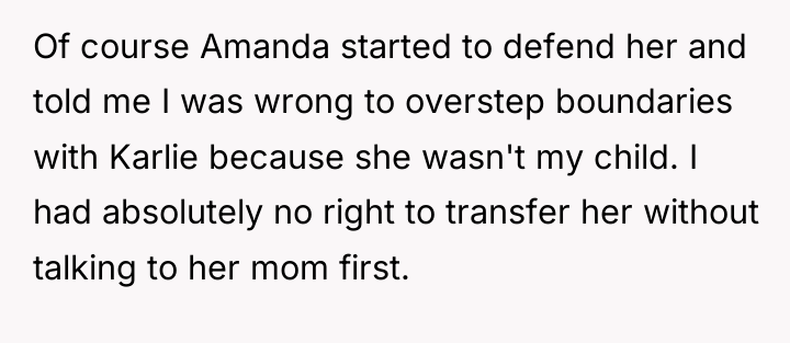 Of course Amanda started to defend her and told me...