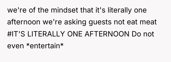 we're of the mindset that it's literally one afternoon we're...