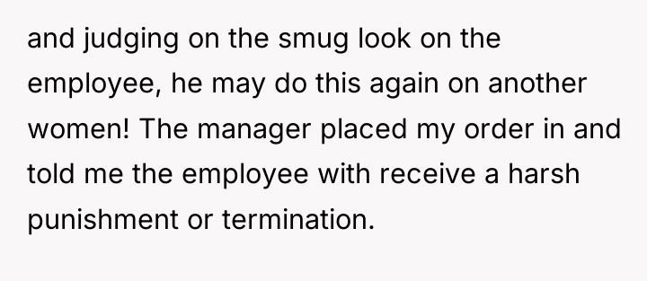 and judging on the smug look on the employee, he...