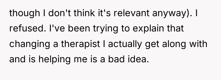 though I don't think it's relevant anyway). I refused. I've...