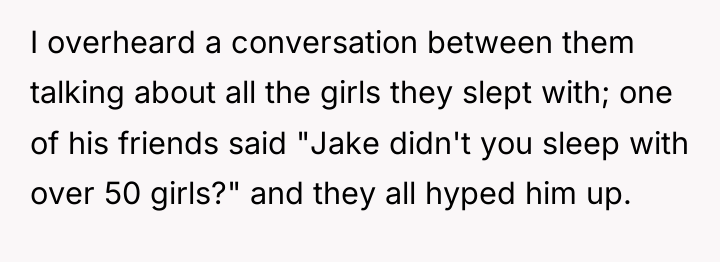 I overheard a conversation between them talking about all the...