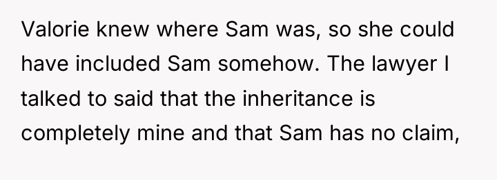 Valorie knew where Sam was, so she could have included...