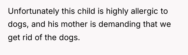 Unfortunately this child is highly allergic to dogs, and his...