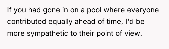 If you had gone in on a pool where everyone...