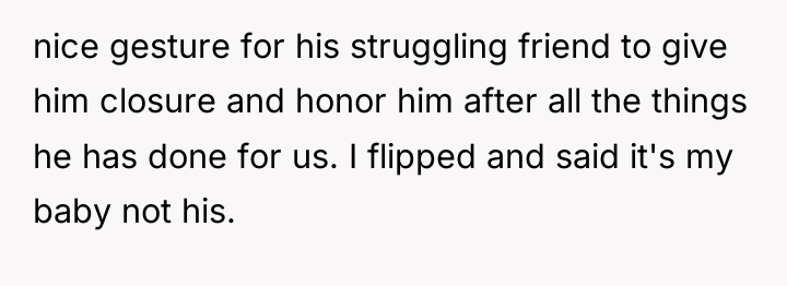 nice gesture for his struggling friend to give him closure...
