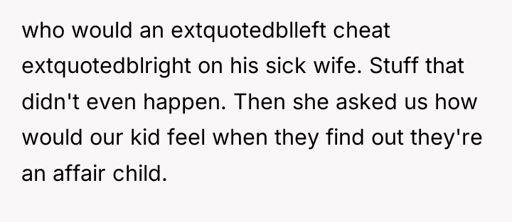 who would an extquotedblleft cheat extquotedblright on his sick wife....