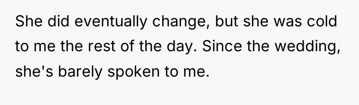 She did eventually change, but she was cold to me...