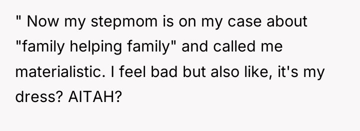 " Now my stepmom is on my case about "family...