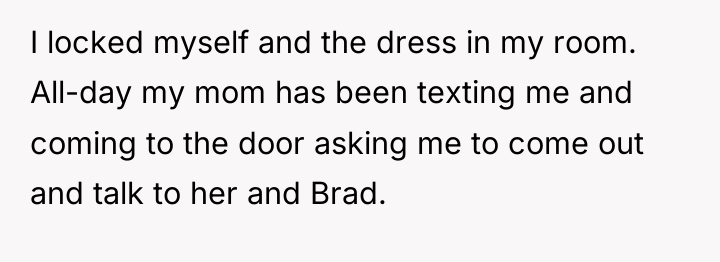I locked myself and the dress in my room. All-day...