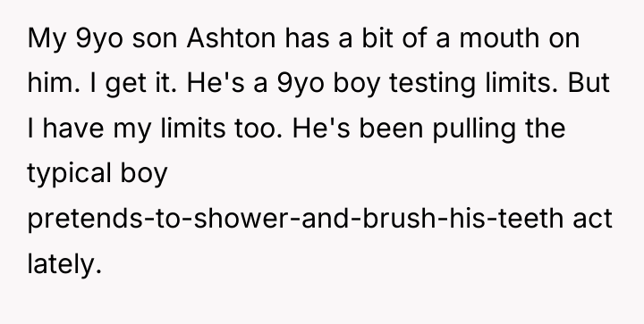 My 9yo son Ashton has a bit of a mouth...