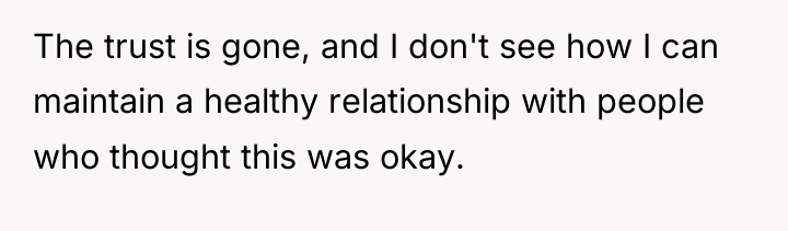 The trust is gone, and I don't see how I...
