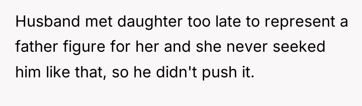 Husband met daughter too late to represent a father figure...