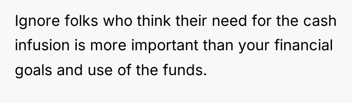 Ignore folks who think their need for the cash infusion...