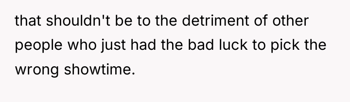 that shouldn't be to the detriment of other people who...