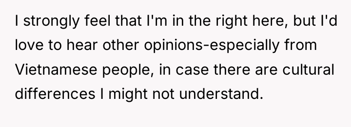 I strongly feel that I'm in the right here, but...