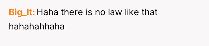 Big_lt Haha there is no law like that hahahahhaha
