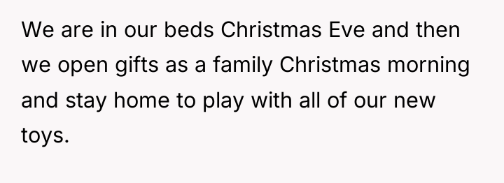 We are in our beds Christmas Eve and then we...