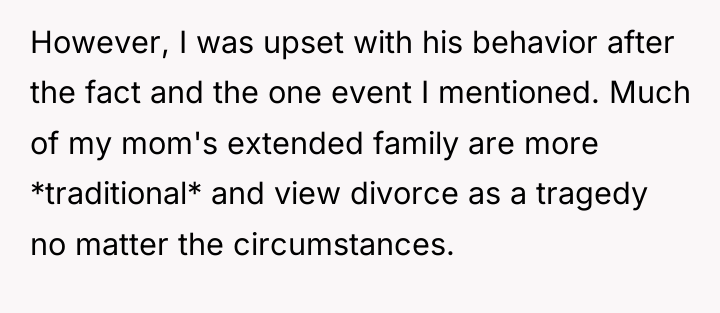 However, I was upset with his behavior after the fact...