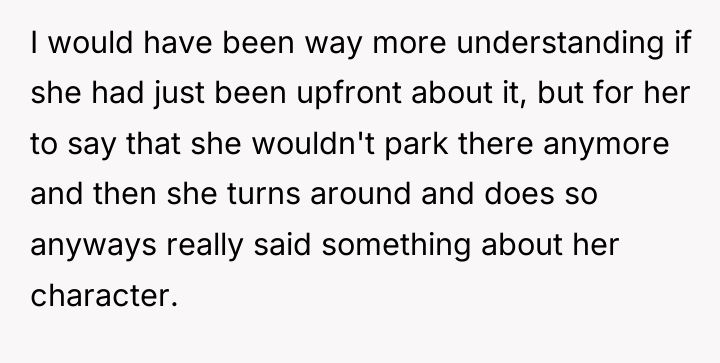 I would have been way more understanding if she had...