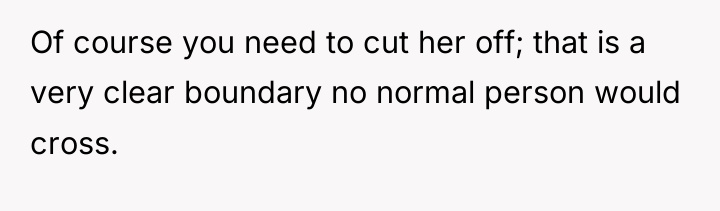 Of course you need to cut her off; that is...