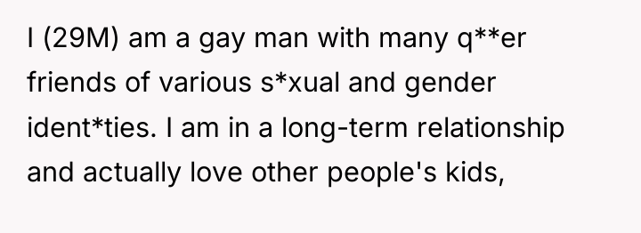 I (29M) am a gay man with many q**er friends...