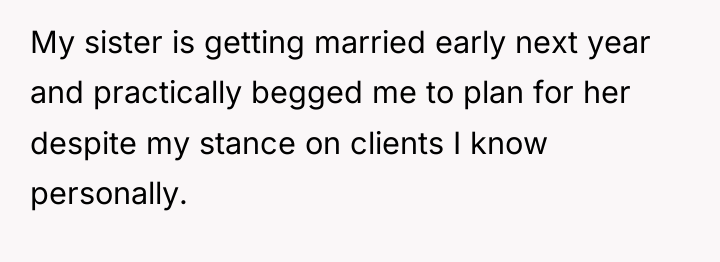 My sister is getting married early next year and practically...