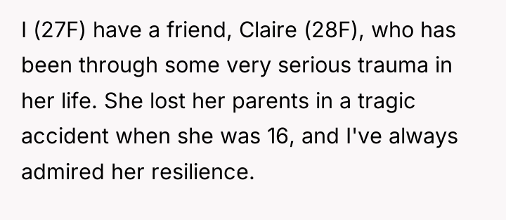 I (27F) have a friend, Claire (28F), who has been...
