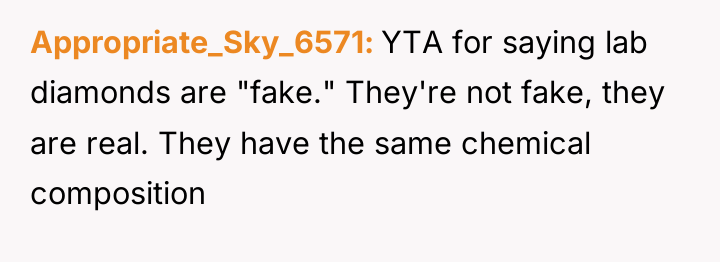 Appropriate_Sky_6571 YTA for saying lab diamonds are "fake." They're not...