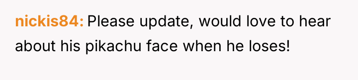nickis84 Please update, would love to hear about his pikachu...