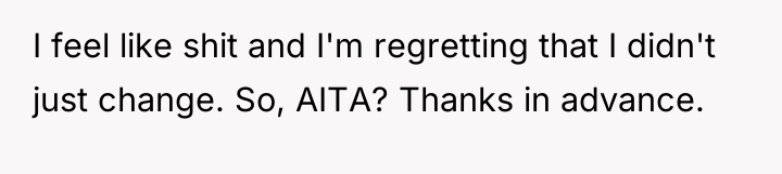 I feel like shit and I'm regretting that I didn't...