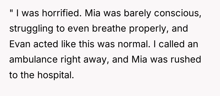 " I was horrified. Mia was barely conscious, struggling to...