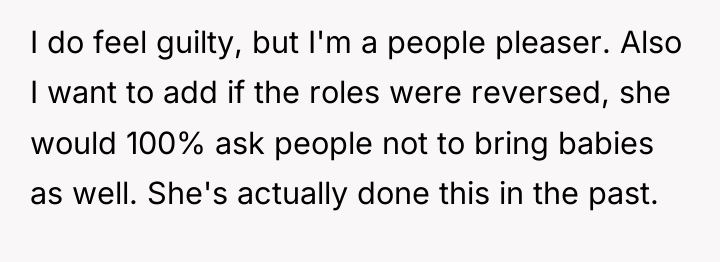 I do feel guilty, but I'm a people pleaser. Also...