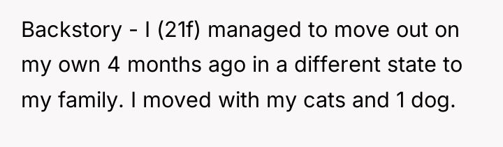 Backstory - I (21f) managed to move out on my...