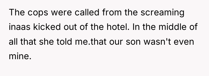 The cops were called from the screaming inaas kicked out...