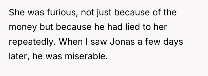She was furious, not just because of the money but...