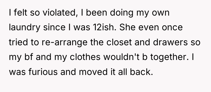 I felt so violated, I been doing my own laundry...