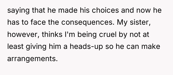 saying that he made his choices and now he has...