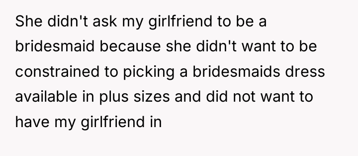 She didn't ask my girlfriend to be a bridesmaid because...