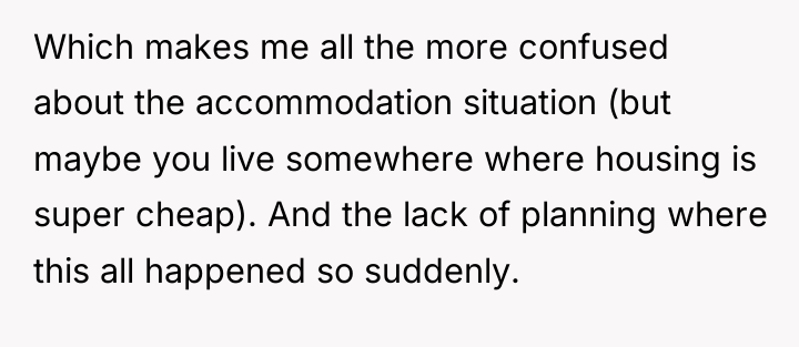 Which makes me all the more confused about the accommodation...