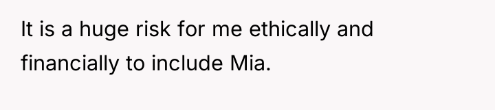 It is a huge risk for me ethically and financially...