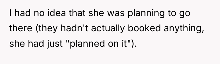 I had no idea that she was planning to go...