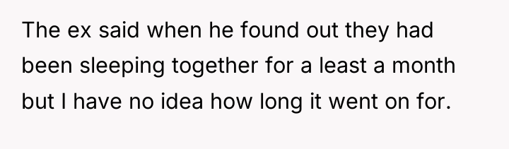 The ex said when he found out they had been...