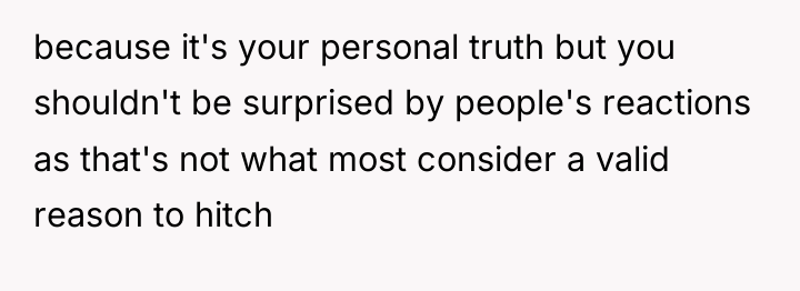 because it's your personal truth but you shouldn't be surprised...