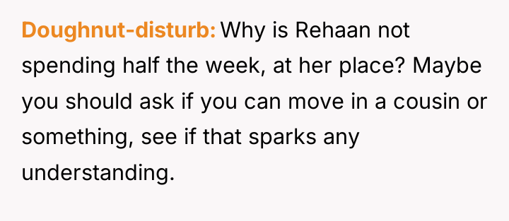 Doughnut-disturb Why is Rehaan not spending half the week, at...