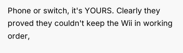Phone or switch, it's YOURS. Clearly they proved they couldn't...