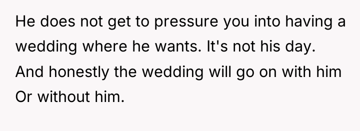 He does not get to pressure you into having a...