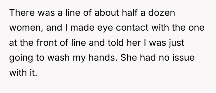 There was a line of about half a dozen women,...