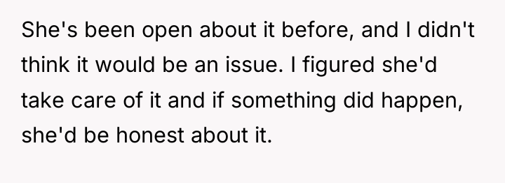 She's been open about it before, and I didn't think...