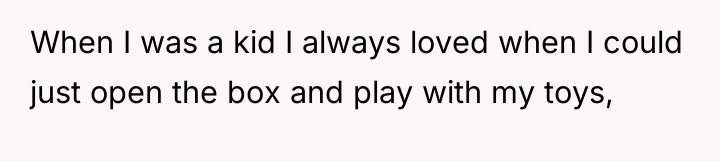 When I was a kid I always loved when I...